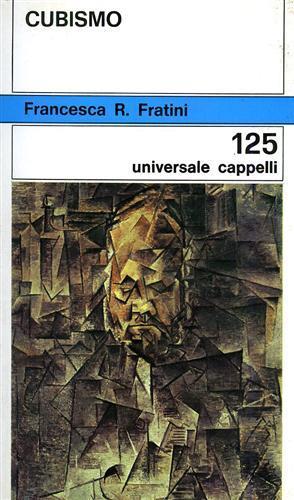 Cubismo. ( 1910 - 1915 ) - F.R. Fratini - copertina