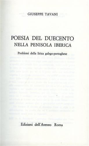 Poesia del Duecento nella Penisola iberica. Problemi della lirica galego - portoghese - Giuseppe Tavani - 2