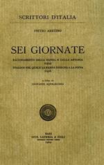 Sei Giornate. Ragionamento della Nanna e della Antonia 1534. Dialogo nel quale la Nanna insegna alla Pippa 1536