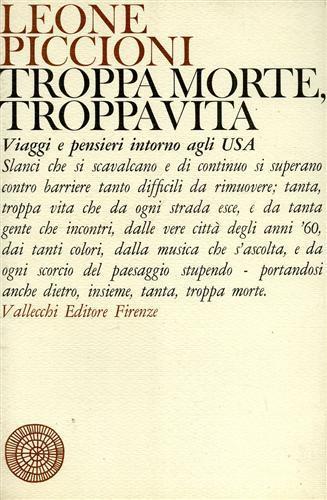Troppa morte, troppa vita. Viaggi e pensieri intorno agli USA - Leone Piccioni - copertina