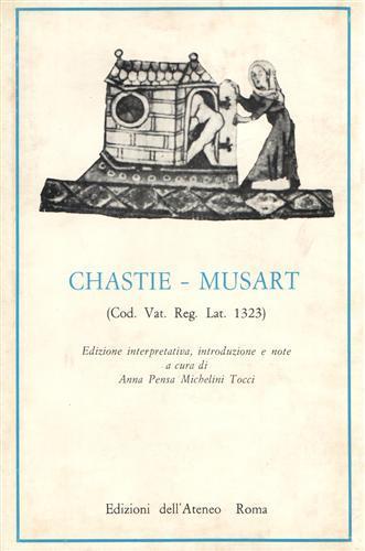 Chastie. Musart ( Cod. Vat. Reg. Lat. 1323 ) - copertina