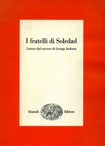 I Fratelli di Soledad. Lettere dal Carcere di George Jackson - George Jackson - 3