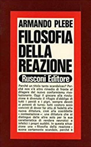 Filosofia della reazione - Armando Plebe - copertina