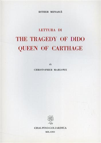 Lettura di \The Tragedy of Dido Queen of Carthage\" di Christopher Marlowe" - Esther Menascé - copertina