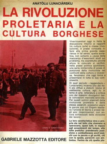 La rivoluzione proletaria e la cultura borghese - Anatolij Vasil evic Lunaciarskij - copertina