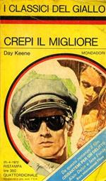 Crepi il migliore