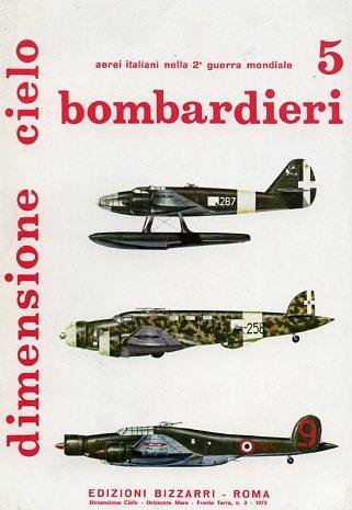 Bombardieri ricognitori 5: Cant. Z506 B, Savoia Marchetti SM. 85/86, Caproni CA.309, Caproni CA.310 - Emilio Brotzu - copertina
