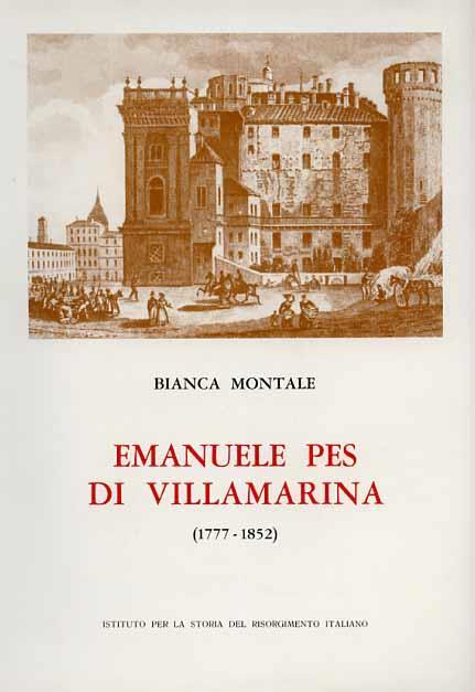 Dall'assolutismo settecentesco alle libertà costituzionali. Emanuele Pes di Villamarina ( 1777 - 1852 ) - Bianca Montale - copertina