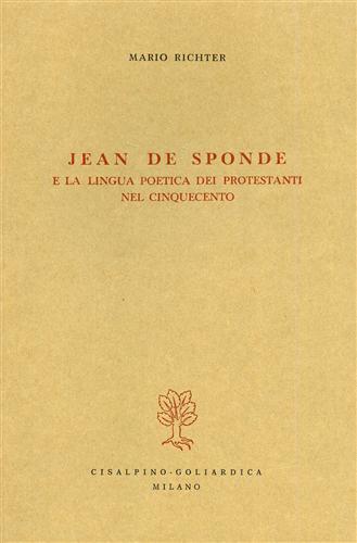 Jean De Sponde e la lingua poetica dei protestanti nel Cinquecento - Mario Richter - 3