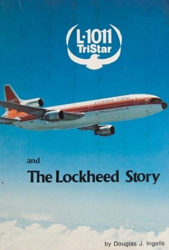 L - 1011 Tristar and Lockheed Story - D.J. Ingells - 2
