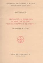 Studio sulla commedia di Tirso de Molina \Por el Sòtano Y el Torno\