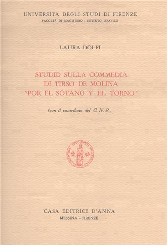 Studio sulla commedia di Tirso de Molina \Por el Sòtano Y el Torno\"" - Laura Dolfi - copertina