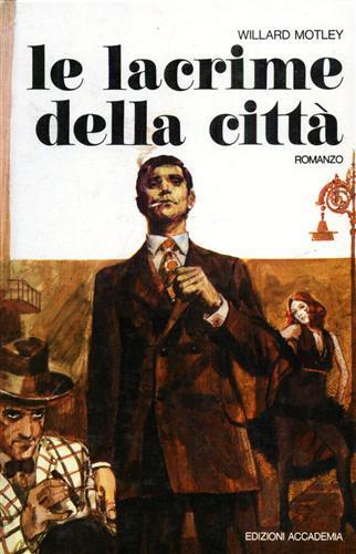 Le lacrime della città. ( romanzo ) - Willard Motley - copertina