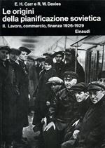 Le origini della pianificazione sovietica 1926 - 1929. Vol. II: Lavoro, commercio, finanza
