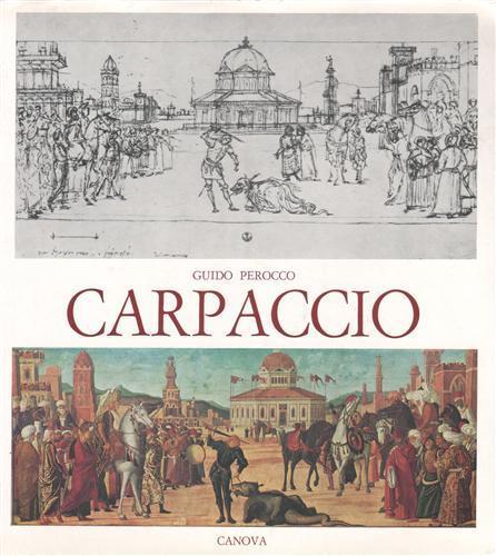 Carpaccio. Le pitture alla Scuola di S. Giorgio degli Schiavoni - Guido Perocco - copertina