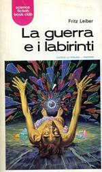 La guerra e i labirinti