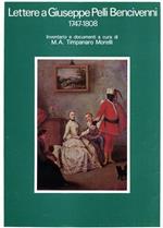 Lettere a Giuseppe Pelli Bencivenni. 1747 - 1808. Inventario e documenti