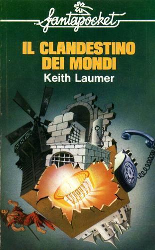 Il clandestino dei mondi - Keith Laumer - copertina