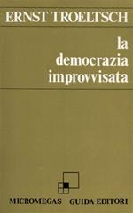 La democrazia improvvisata. La Germania dal 1918 al 1922