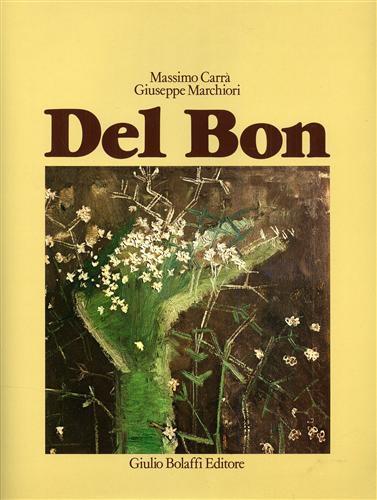Angelo Del Bon. Tutte le Opere. Vol. I: 1920. 1937 - Massimo Carrà - copertina