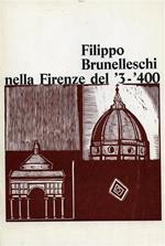 Filippo Brunelleschi nella Firenze del '3 - '400