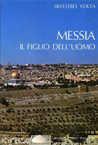 Messia il Figlio dell'uomo - Silvestro Volta - copertina