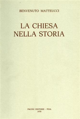 La chiesa nella storia - Benvenuto Matteucci - copertina