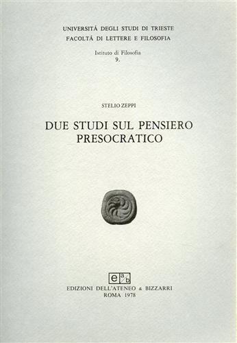 Due studi sul pensiero presocratico - Stelio Zeppi - copertina