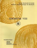 Recherches archéologiques Franco Yugoslaves à Sirmium. Vol. VIII: Etudes de numismatique danubienne. Trésors, lingots,