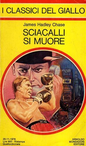 Sciacalli si muore - James H. Chase - copertina