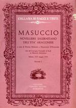 Vol. I: Masuccio, novelliere Salernitano dell'età aragonese. Vol. II: Repatriare Masuccio al suo las