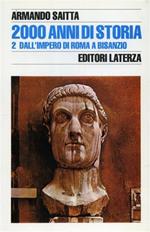 2000 Anni di Storia. Vol. II: Dall'Impero di Roma a Bisanzio