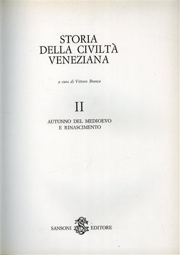 Storia della civiltà veneziana. Vol.I:Dalle origini al secolo - 2