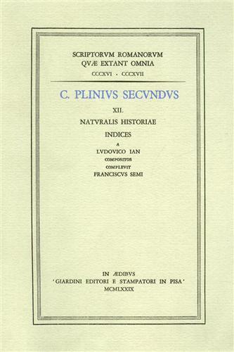 XII. Naturalis Historiae. Indices - Plinio il Vecchio - copertina