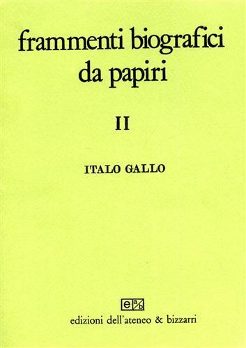 Frammenti biografici da papiri. Vol. II: La biografia dei filosofi - Italo Gallo - 3