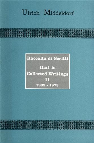 Raccolta di scritti "That is Collected Writings, Vol. II: 1939. 1973" - Ulrich Middeldorf - copertina