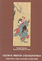 Ukiyo. e Prints and Paintings from the Early Masters to Shunsho