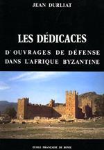 Les dédicaces d'ouvrages de défense dans l'Afrique byzantine