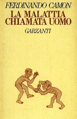 La malattia chiamata uomo - Ferdinando Camon - copertina