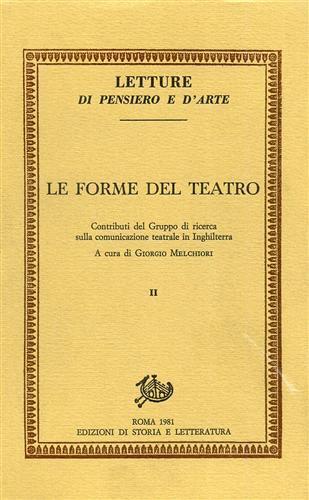 Le forme del teatro. Vol. II: Contributi del Gruppo di ricerca sulla comunicazione teatrale in Inghilterra - copertina