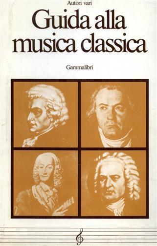 Guida alla musica classica - Ettore Napoli - 2