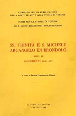 SS. Trinità e S. Michele Arcangelo di Brondolo. Vol. II: Documenti 800. 1199