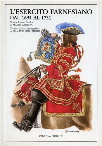 L' esercito farnesiano dal 1694 al 1731 - Mario Zannoni - copertina