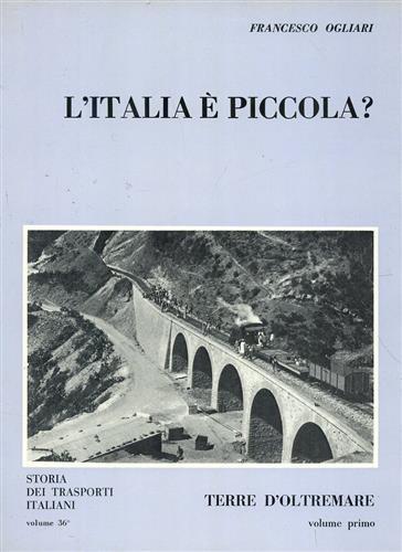 L' Italia é piccola? Terre d'oltremare. Vol. I - Francesco Ogliari - copertina