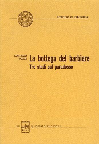 La bottega del barbiere. Tre studi sul paradosso - Lorenzo Pozzi - 3