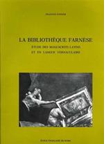Le Palais Farnése, III, 2: La Bibliothéque Farnése. Etude des manuscrits latins et en langue vernaculaire