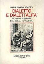 Dialetto e dialettalità in Emilia Romagna dal Sei al Novecento