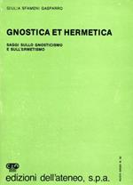Gnostica et hermetica. Saggi sullo gnosticismo e sull'ermetismo