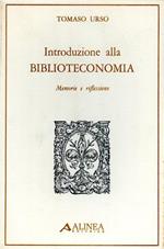 Introduzione alla Biblioteconomia. Memorie e riflessioni