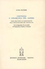 Certezza e gerarchia del sapere. Crisi dell'idea di scientificità nell'aristotelismo del secolo XVI